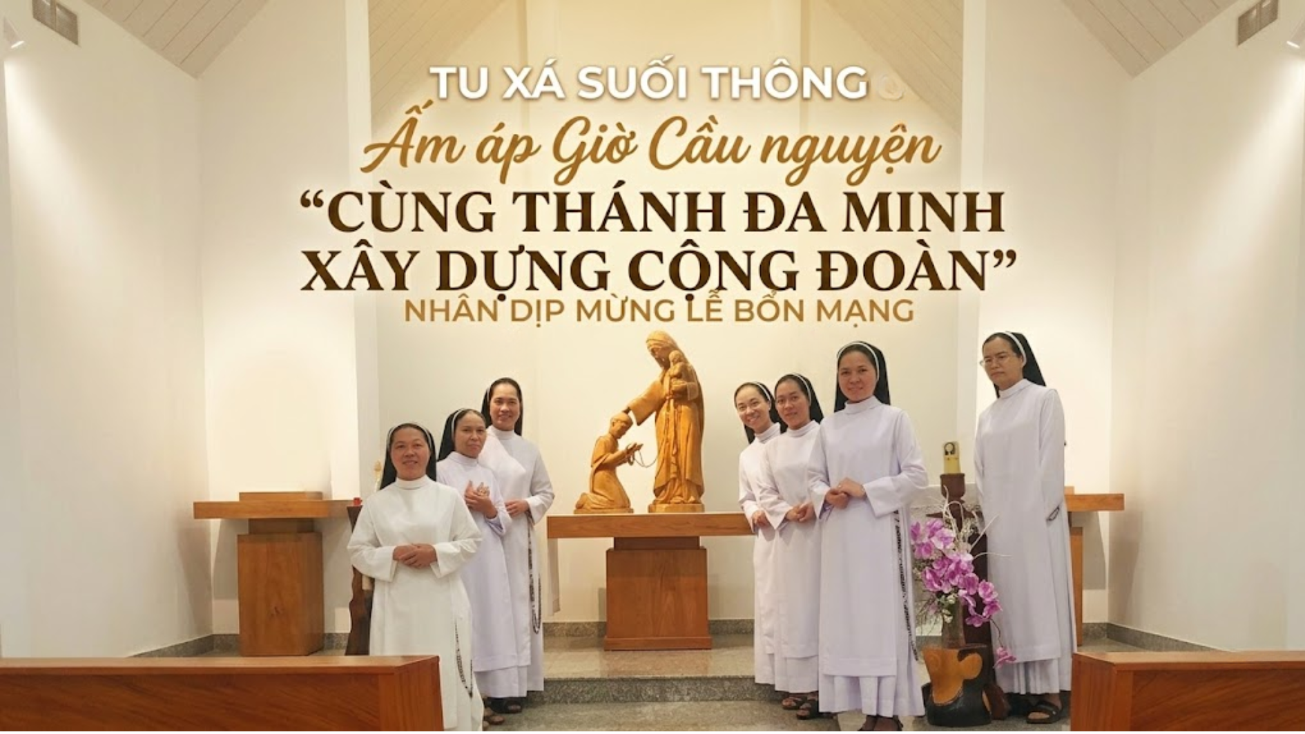 Tu xá Suối Thông: Ấm áp giờ cầu nguyện "cùng Thánh Đa Minh xây dựng cộng đoàn" nhân dịp mừng lễ bổn mạng